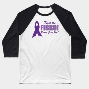 Fight the FIBRO! Version 1 Baseball T-Shirt